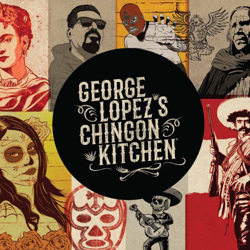 George Lopez's Chingon Kitchen